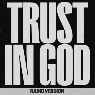 Trust In God (Radio Version)