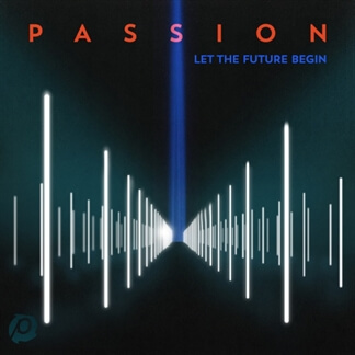 Passion: Let The Future Begin