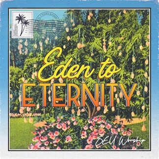 Eden to Eternity