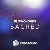 Sacred - FlowChords Coresound